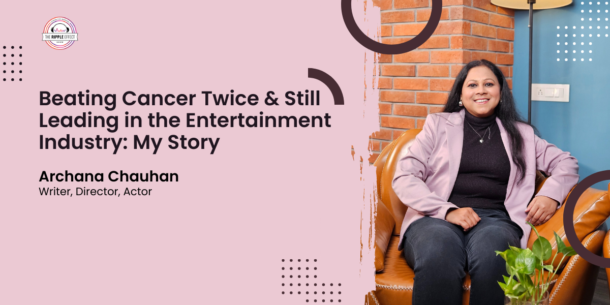 Beating Cancer Twice & Still Leading in the Entertainment Industry: My Story
